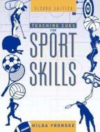 Teaching Cues For Sport Skills di Hilda Fronske edito da Pearson Education (us)