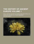 The History Of Ancient Europe di William Russell edito da General Books Llc