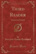 Third Reader di Harriette Taylor Treadwell edito da Forgotten Books