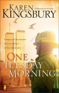 One Tuesday Morning di Karen Kingsbury edito da ZONDERVAN