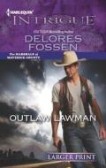 Outlaw Lawman di Delores Fossen edito da Harlequin