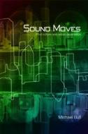Sound Moves di Michael (University of Sussex Bull edito da Taylor & Francis Ltd