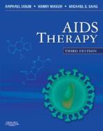 Aids Therapy E-dition di Raphael Dolin, Henry Masur, Michael S. Saag edito da Elsevier Health Sciences