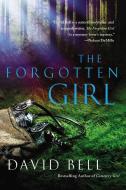 The Forgotten Girl di David Bell edito da NEW AMER LIB