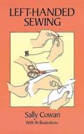 Left-handed Sewing di Sally Cowan edito da Dover Publications Inc.