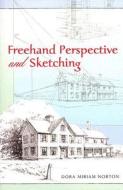 FreeHand Perspective and Sketching di Dora Miriam Norton edito da DOVER PUBN INC