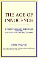 The Age Of Innocence (webster's German Thesaurus Edition) di Icon Reference edito da Icon Health