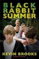 Black Rabbit Summer di Kevin Brooks edito da Chicken House