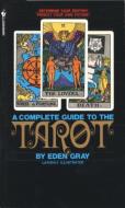 The Complete Guide to the Tarot di Eden Gray edito da BANTAM DELL