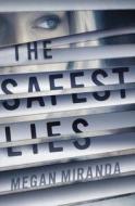 The Safest Lies di Megan Miranda edito da Crown Books for Young Readers