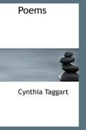 Poems di Cynthia Taggart edito da Bibliolife