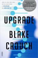 Upgrade di Blake Crouch edito da BALLANTINE BOOKS