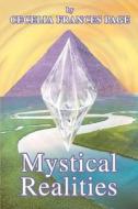 Mystical Realities di Cecelia Frances Page edito da iUniverse
