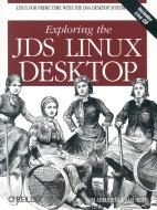 Exploring the JDS Linux Desktop di Tom Adelstein, Sam Hiser edito da O'Reilly Media, Inc, USA