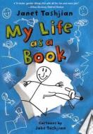 My Life as a Book di Janet Tashjian edito da TURTLEBACK BOOKS