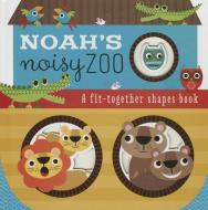 Noah's Noisy Zoo di Thomas Nelson Publishers edito da Thomas Nelson Publishers