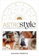 Astrostyle di Anthony Perrotta edito da Running Press Book Publishers