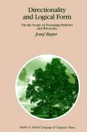 Directionality and Logical Form di Josef Bayer edito da Springer Netherlands
