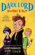 Dark Lord: School's Out di Jamie Thomson edito da Bloomsbury U.S.A. Children's Books