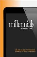 Millennials in Ministry di Jolene Cassellius Erlacher edito da JUDSON PR