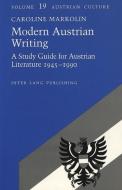 Modern Austrian Writing di Caroline Markolin edito da Lang, Peter