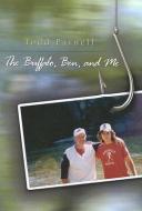The Buffalo, Ben, and Me di Todd Parnell edito da University of Missouri Press