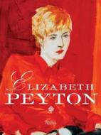 Elizabeth Peyton di Elizabeth Peyton, Matthew Higgs edito da Rizzoli International Publications