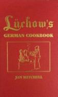 Luchow's German Cookbook di Jan Mitchell edito da Amereon Limited