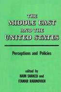 Middle East and the United States di Haim Shaked edito da Routledge