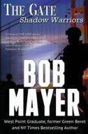 The Gate di Bob Mayer edito da Who Dares Wins Publishing