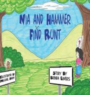 Nia and Hammer Find Runt di Brenda Ewers edito da LIGHTNING SOURCE INC
