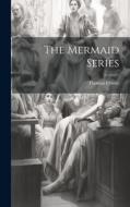 The Mermaid Series di Thomas Otway edito da LEGARE STREET PR