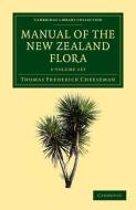 Manual of the New Zealand Flora 2 Part Set di Thomas Frederick Cheeseman edito da Cambridge University Press