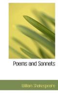 Poems And Sonnets di William Shakespeare edito da Bibliolife