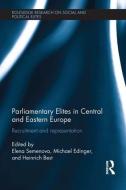 Parliamentary Elites in Central and Eastern Europe di Elena Semenova edito da Taylor & Francis Ltd