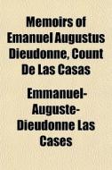 Memoirs Of Emanuel Augustus Dieudonn , C di Emmanuel-augu Cases edito da General Books
