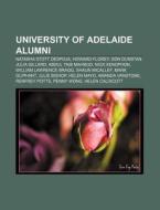 University Of Adelaide Alumni: Natasha S di Books Llc edito da Books LLC, Wiki Series