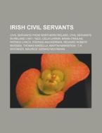 Irish Civil Servants: Celia Larkin, Patr di Books Llc edito da Books LLC, Wiki Series