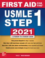 First Aid for the USMLE Step 1 2021, Thirty First Edition di Tao Le, Vikas Bhushan edito da MCGRAW HILL EDUCATION & MEDIC