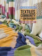 Textiles, Community and Controversy di Jools Gilson edito da Bloomsbury Publishing PLC