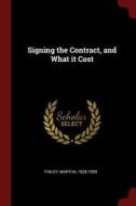 Signing the Contract, and What It Cost di Martha Finley edito da CHIZINE PUBN