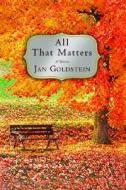 All That Matters di Jan Goldstein edito da Hyperion Books