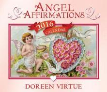 Angel Affirmations 2016 Calendar di Doreen Virtue edito da Hay House Inc