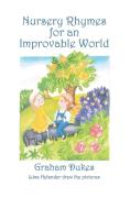 Nursery Rhymes for an Improvable World di Graham Dukes edito da Trafford Publishing