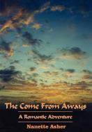 The Come From Aways di Nanette Asher edito da AuthorHouse