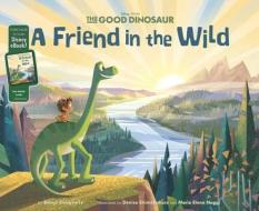 The Good Dinosaur: A Friend in the Wild: Purchase Includes Disney Ebook! di Disney Book Group edito da DISNEY PR