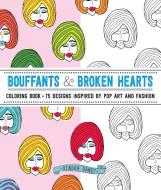 Bouffants & Broken Hearts Coloring Book: 75 Designs Inspired by Pop Art and Fashion di Kendra Dandy edito da FONS & PORTER