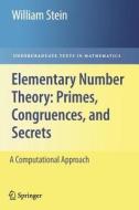 Elementary Number Theory: Primes, Congruences, and Secrets di William Stein edito da Springer New York
