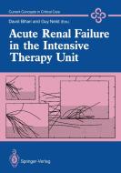 Acute Renal Failure in the Intensive Therapy Unit edito da Springer London