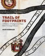 Trail of Footprints di Alex Hidalgo edito da University of Texas Press